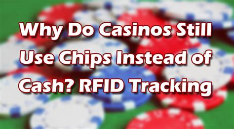 how do casinos track chips